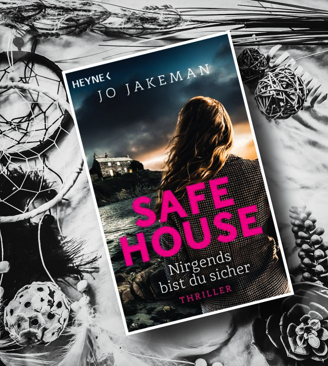 Rezension Safe House Nirgends bist Du sicher Jo Jakeman